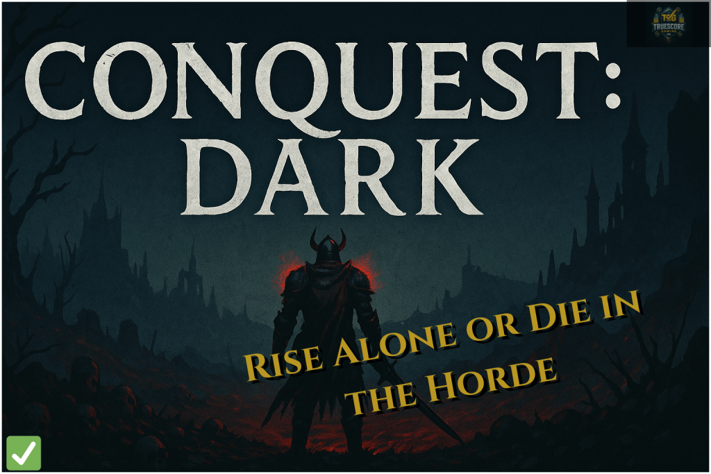 A lone armored warrior stands in a grim, mist-filled wasteland surrounded by ruins, skulls, and dead trees, with the title “Conquest: Dark” above him in bold letters.