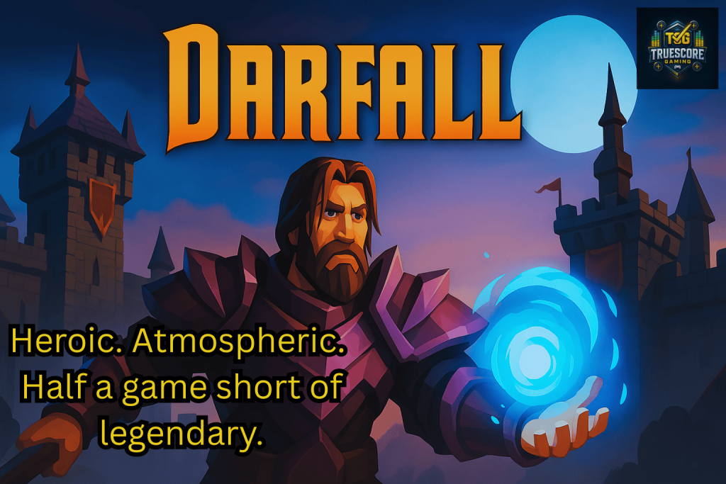 A heroic mage stands before a twilight castle, casting a glowing blue spell with the title "Darfall" above him. Text overlay reads: "Heroic. Atmospheric. Half a game short of legendary."